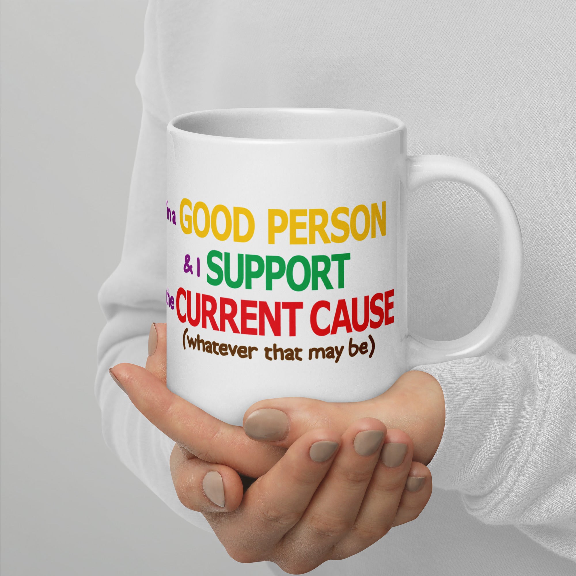 Good Person Current Cause Coffee Mug